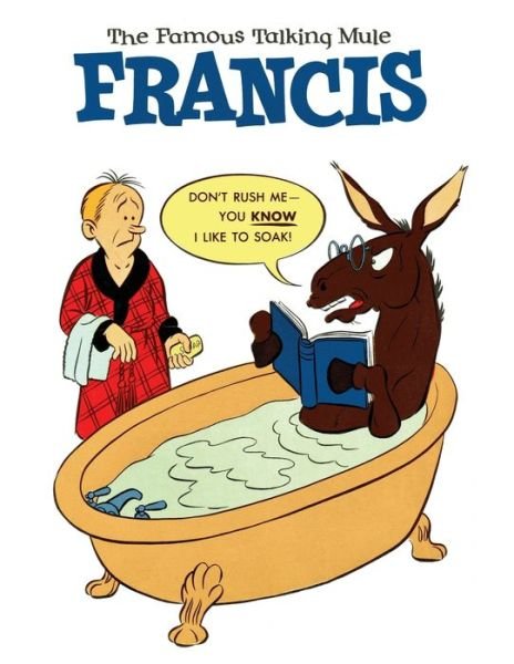 Cover for Dell Comics · Francis, the Famous Talking Mule (Dell Comic Reprint) (Paperback Book) (2016)