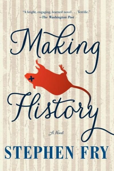 Making History - Stephen Fry - Livros - Soho Press - 9781616955250 - 30 de dezembro de 2014