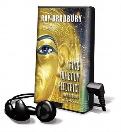Cover for Ray Bradbury · I Sing the Body Electric! (Buch) (2011)