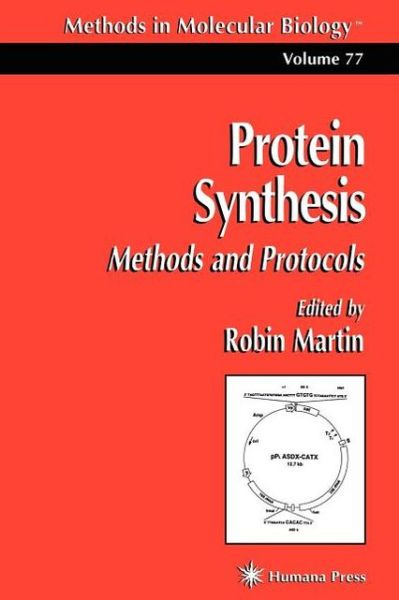 Protein Synthesis: Methods and Protocols - Methods in Molecular Biology - Robin Martin - Books - Humana Press Inc. - 9781617370250 - November 10, 2010