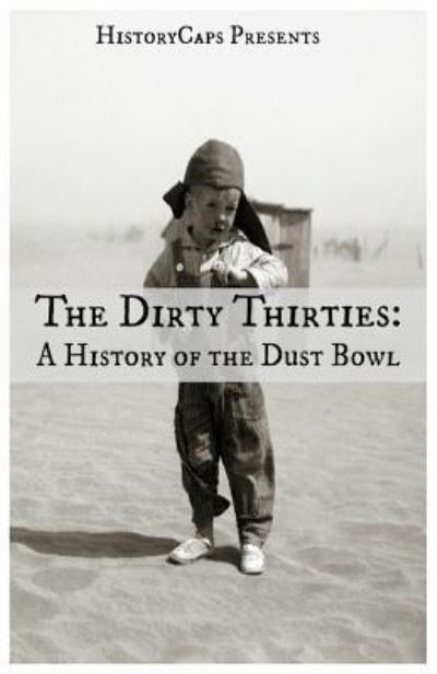 The Dirty Thirties - Brinkley Howard - Książki - Golgotha Press - 9781621074250 - 17 maja 2016