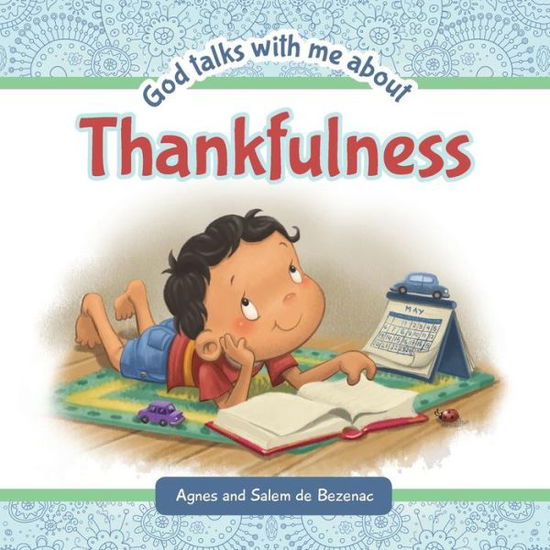 God Talks With Me About Thankfulness - Agnes De Bezenac - Książki - Icharacter Limited - 9781623872250 - 2017