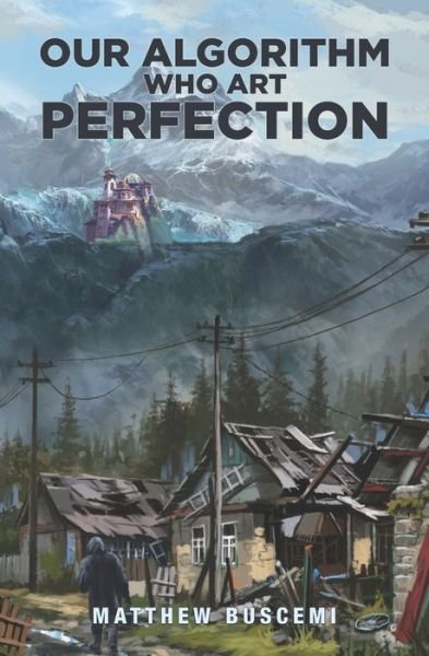 Matthew Buscemi · Our Algorithm Who Art Perfection (Paperback Book) (2020)