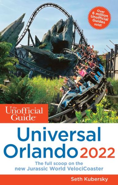 Cover for Seth Kubersky · The Unofficial Guide to Universal Orlando 2022 - Unofficial Guides (Taschenbuch) (2021)