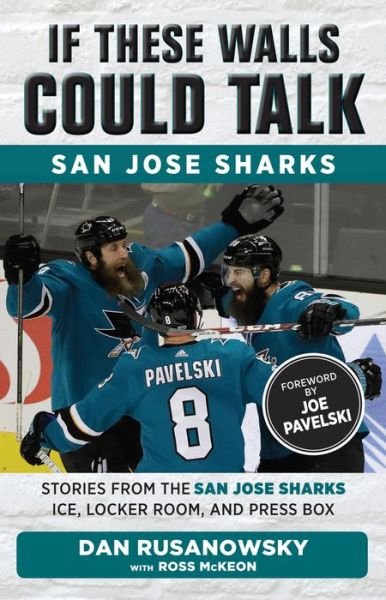 Cover for Dan Rusanowsky · If These Walls Could Talk: San Jose Sharks: Stories from the San Jose Sharks Ice, Locker Room, and Press Box - If These Walls Could Talk (Paperback Book) (2018)