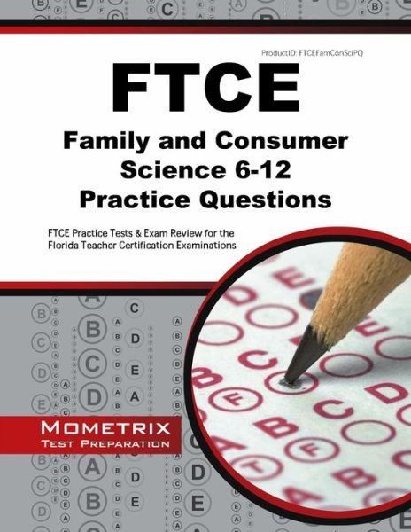 Cover for Ftce Exam Secrets Test Prep Team · Ftce Family and Consumer Science 6-12 Practice Questions: Ftce Practice Tests &amp; Exam Review for the Florida Teacher Certification Examinations (Mometrix Test Preparation) (Taschenbuch) (2023)