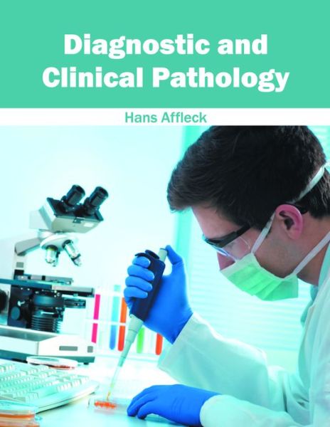 Cover for Hans Affleck · Diagnostic and Clinical Pathology (Hardcover Book) (2016)