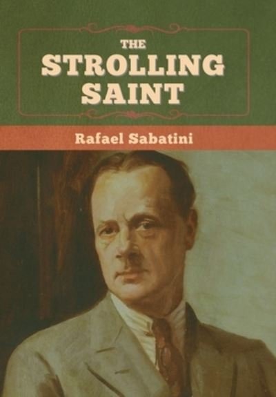 Cover for Rafael Sabatini · The Strolling Saint (Hardcover Book) (2022)