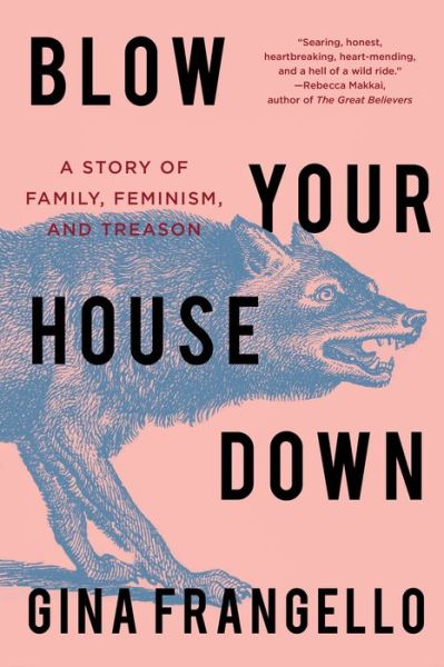 Cover for Gina Frangello · Blow Your House Down (Paperback Book) (2022)