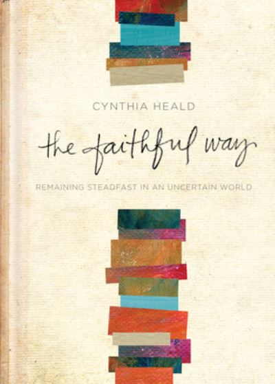 Cover for Cynthia Heald · Faithful Way, The (Hardcover Book) (2019)