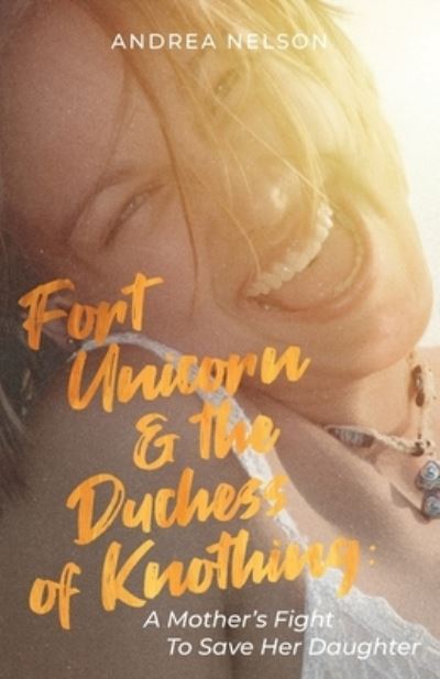 Fort Unicorn and the Duchess of Knothing - Andrea Nelson - Books - Orange Hat Publishing - 9781645384250 - November 15, 2022