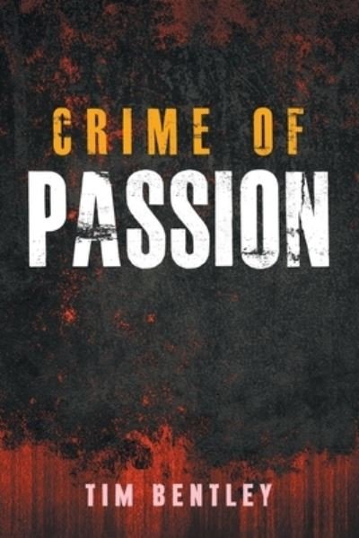 Cover for Tim Bentley · Crime of Passion (Paperback Book) (2020)