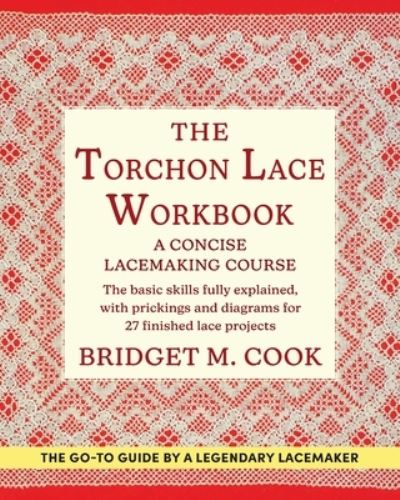 The Torchon Lace Workbook - Bridget M Cook - Books - Echo Point Books & Media, LLC - 9781648370250 - December 17, 2021