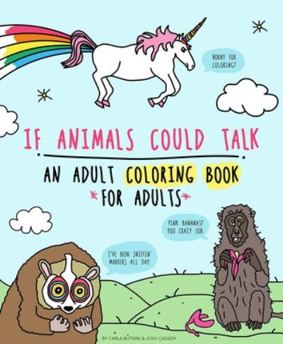 Carla Butwin · If Animals Could Talk: An Adult Coloring Book for Adults (Paperback Bog) (2023)