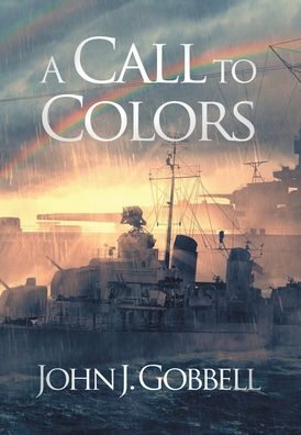 Cover for John J. Gobbell · Call to Colors (Book) (2020)