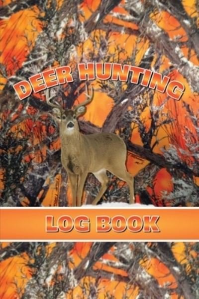 Cover for Amy Newton · Deer Hunting Log Book (Pocketbok) (2020)