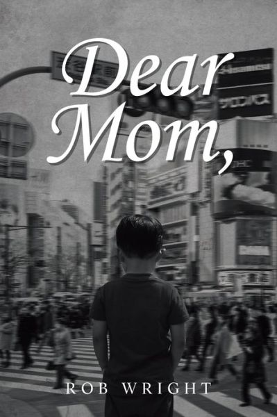 Cover for Rob Wright · Dear Mom (Paperback Book) (2021)