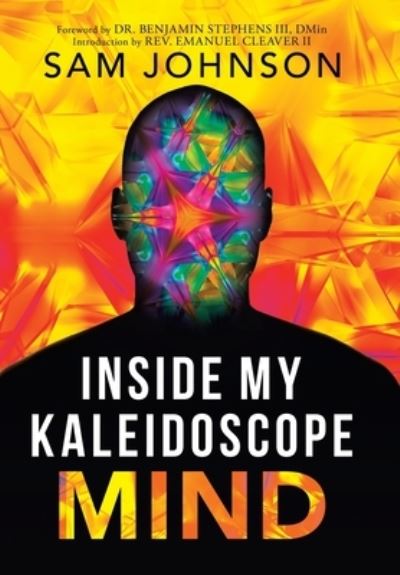 Cover for Sam Johnson · Inside My Kaleidoscope Mind (Hardcover Book) (2021)