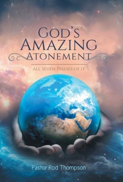 Cover for Pastor Rod Thompson · God's Amazing Atonement (Book) (2022)