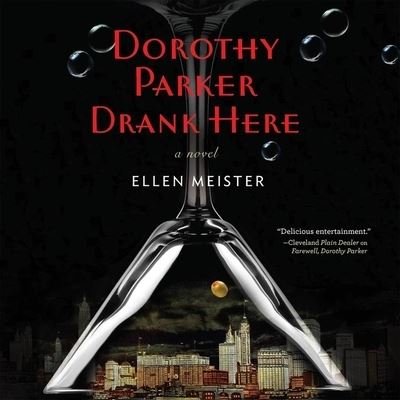 Cover for Ellen Meister · Dorothy Parker Drank Here (CD) (2015)