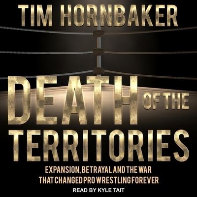 Death of the Territories - Tim Hornbaker - Musiikki - Tantor Audio - 9781665209250 - tiistai 12. maaliskuuta 2019