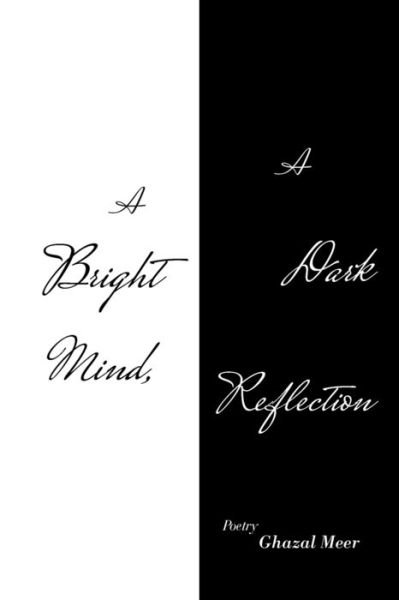 Cover for Ghazal Meer · A Bright Mind, a Dark Reflection (Pocketbok) (2021)