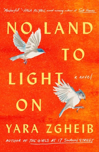Cover for Yara Zgheib · No Land to Light On: A Novel (Pocketbok) (2022)