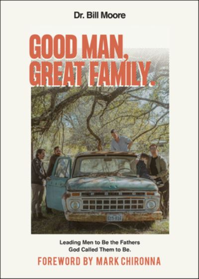 Cover for Bill Moore · Good Man, Great Family (Taschenbuch) (2019)