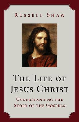 Cover for Russell Shaw · The Life of Jesus Christ (Paperback Book) (2021)