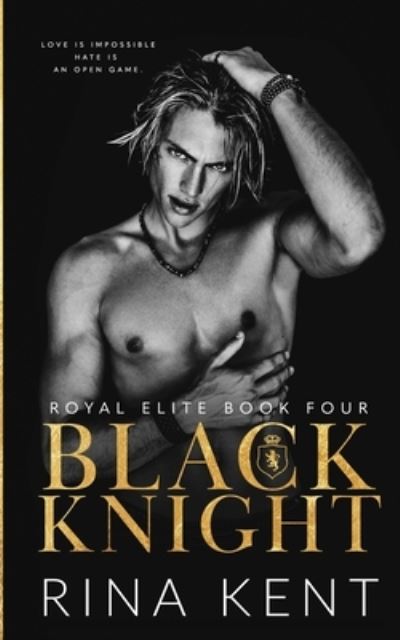 Cover for Rina Kent · Black Knight: A Friends to Enemies to Lovers Romance - Royal Elite (Paperback Bog) (2021)