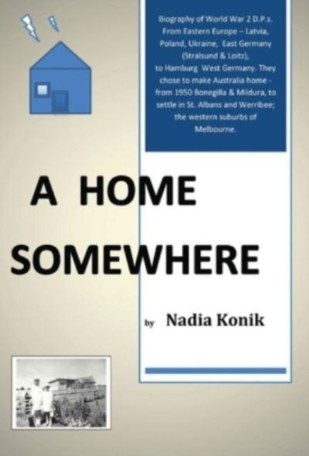 Cover for Nadia Konik · A Home Somewhere (Hardcover Book) (2021)