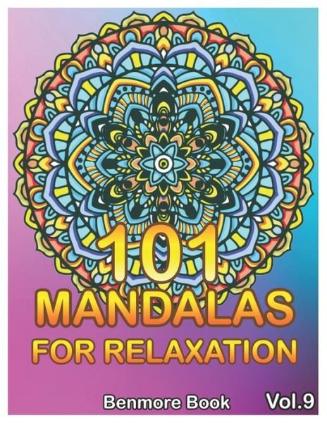 101 Mandalas For Relaxation - Benmore Book - Książki - Independently Published - 9781690793250 - 3 września 2019