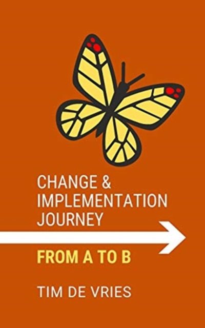 Tim de Vries · Change and Implementation Journey (Pocketbok) (2024)