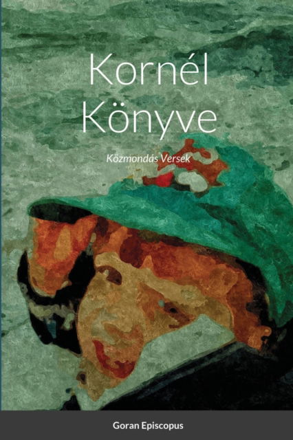 Cover for Goran Episcopus · Kornel Koenyve (Paperback Book) (2021)