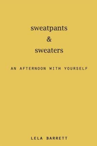Cover for Lela Barrett · Sweatpants &amp; Sweaters (Paperback Bog) (2018)