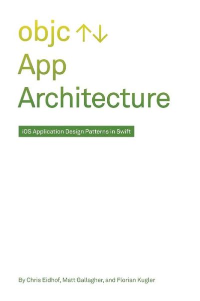 App Architecture - Matt Gallagher - Books - Createspace Independent Publishing Platf - 9781719030250 - May 13, 2018