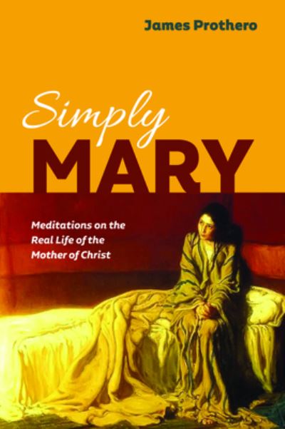 Cover for James Prothero · Simply Mary (Book) (2019)