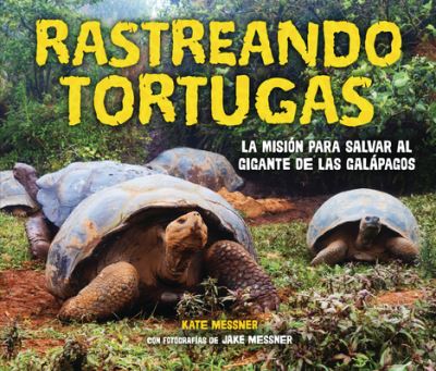 Cover for Kate Messner · Rastreando Tortugas (Tracking Tortoises) (Paperback Book) (2021)