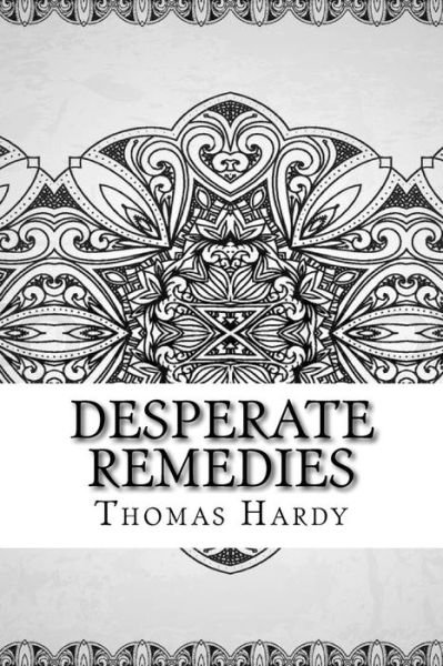 Cover for Thomas Hardy · Desperate Remedies (Taschenbuch) (2018)