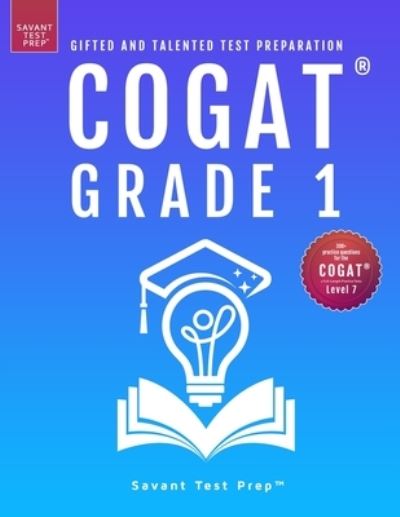 Cover for Savant Test Prep · COGAT Grade 1 Test Prep: Gifted and Talented Test Preparation Book - Two Practice Tests for Children in First Grade (Level 7) (Paperback Book) (2021)