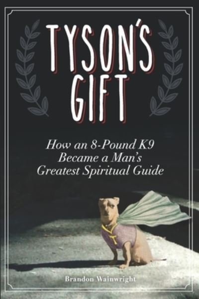 Cover for Brandon Wainwright · Tyson's Gift (Book) (2021)