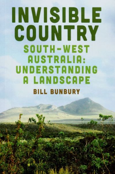 Invisible Country - Bill Bunbury - Bücher - UWA Publishing - 9781742586250 - 1. Dezember 2015