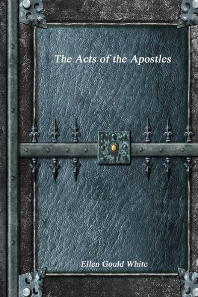 Cover for Ellen Gould White · The Acts of the Apostles (Paperback Bog) (2017)
