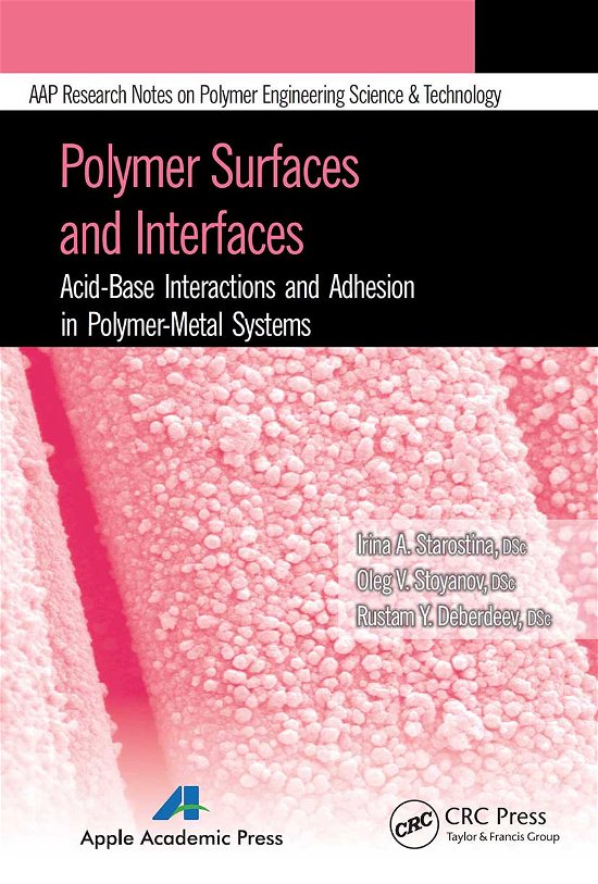 Cover for Irina A. Starostina · Polymer Surfaces and Interfaces: Acid-Base Interactions and Adhesion in Polymer-Metal Systems (Paperback Bog) (2021)