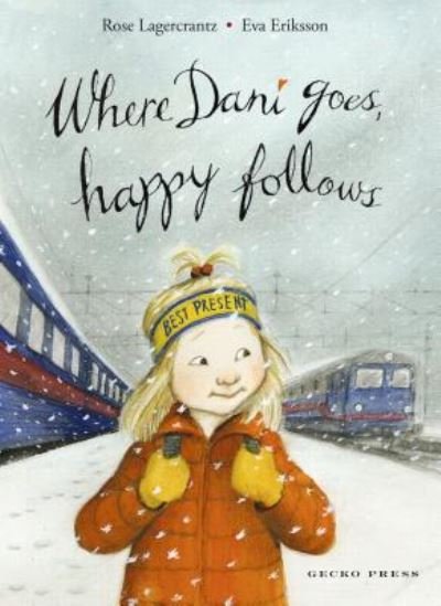 Cover for Rose Lagercrantz · Where Dani Goes, Happy Follows (Hardcover bog) (2019)