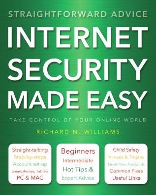 Cover for Richard Williams · Internet Security Made Easy: Take Control of Your Online World - Made Easy (Paperback Bog) [New edition] (2015)