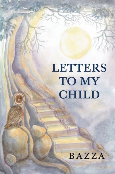 Cover for Bazza · Letters to My Child (Paperback Book) (2021)