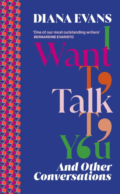 I Want to Talk to You: And Other Conversations - Diana Evans - Książki - Random House - 9781784744250 - 6 lutego 2025