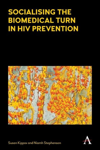 Cover for Susan Kippax · Socialising the Biomedical Turn in HIV Prevention (Paperback Book) (2019)