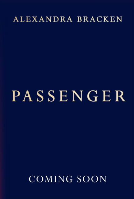 Cover for Alexandra Bracken · Passenger: Book 1: A riveting time-slip YA romantasy from the bestselling author of Lore - Passenger (Taschenbuch) (2025)